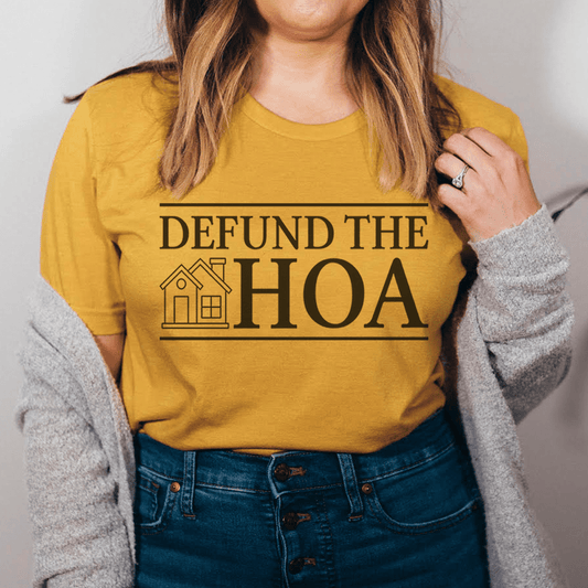 Mustard T-shirt with 'DEFUND THE HOA' front graphic