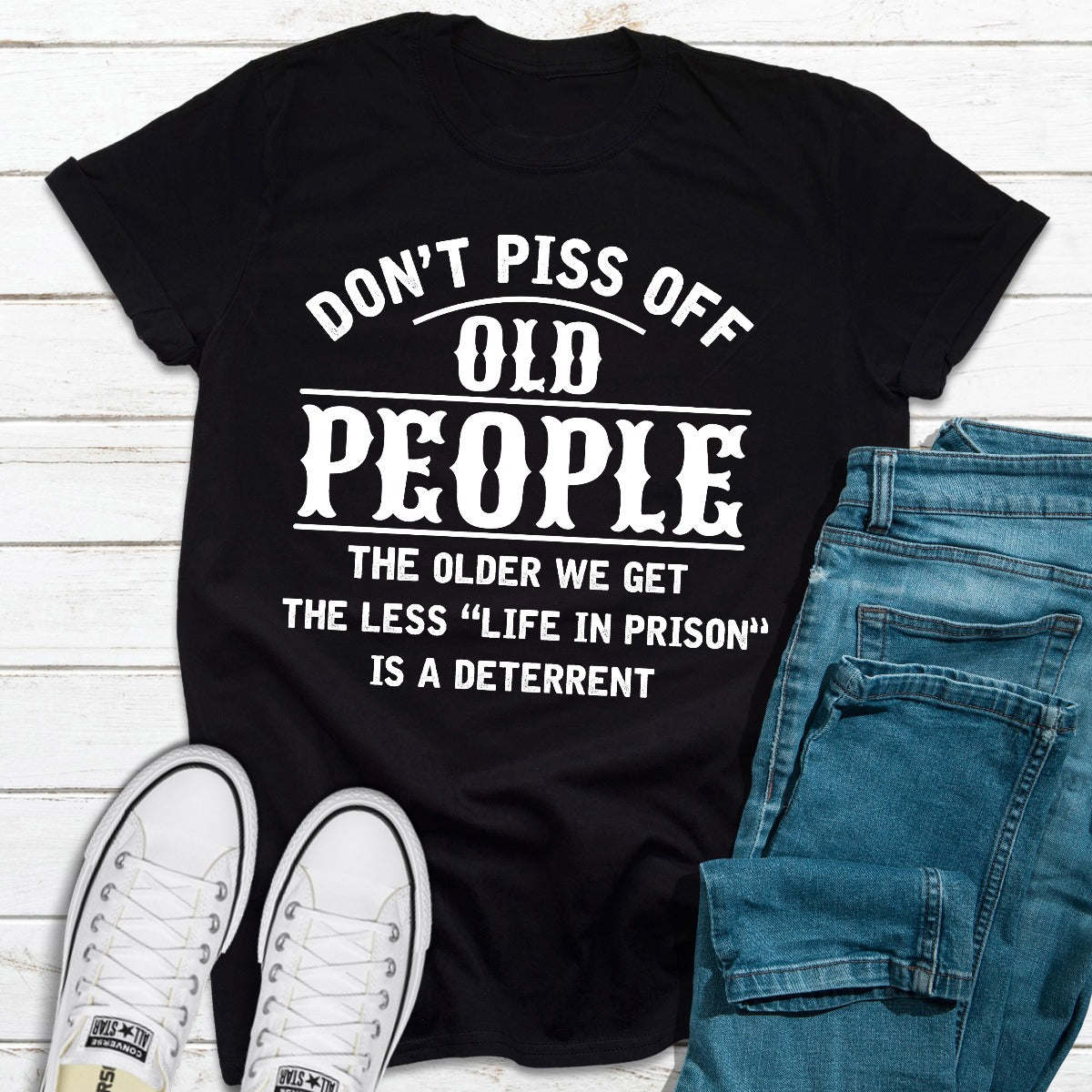 Don't Piss Off Old People T-Shirt - Renee Lane Company
