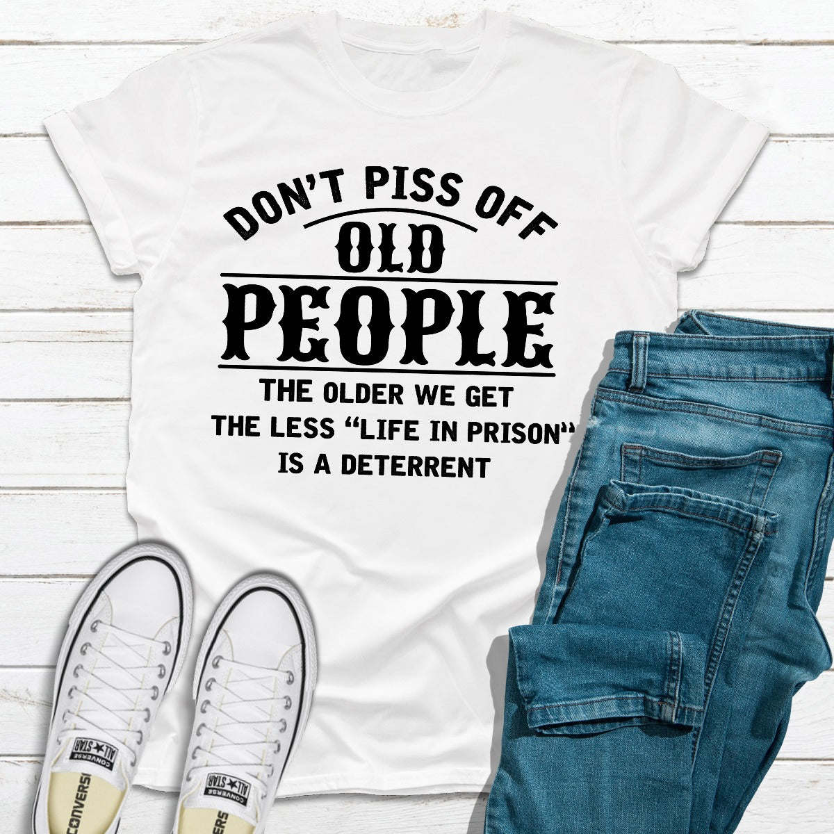 Don't Piss Off Old People T-Shirt - Renee Lane Company