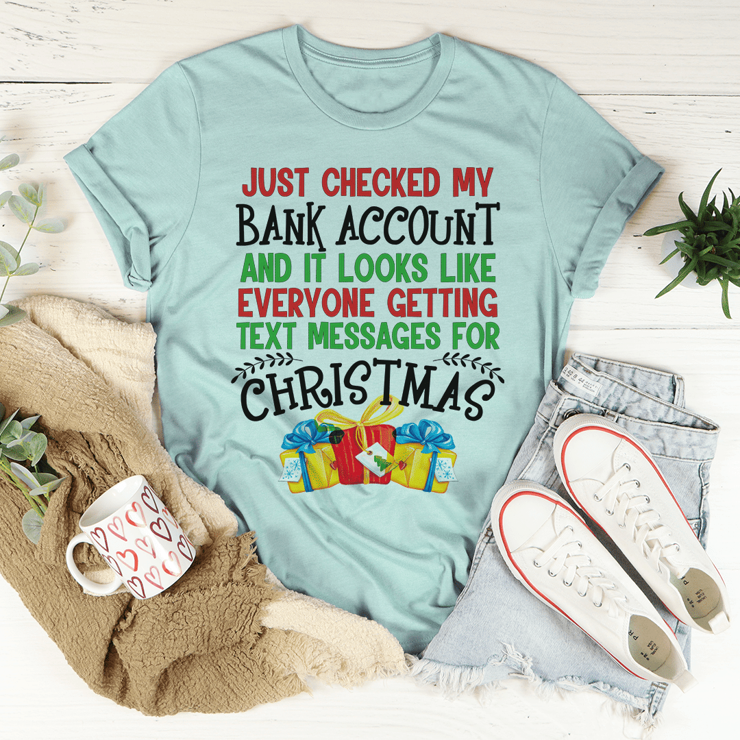 Everyone Is Getting Text Messages For Christmas T-Shirt - Renee Lane Company