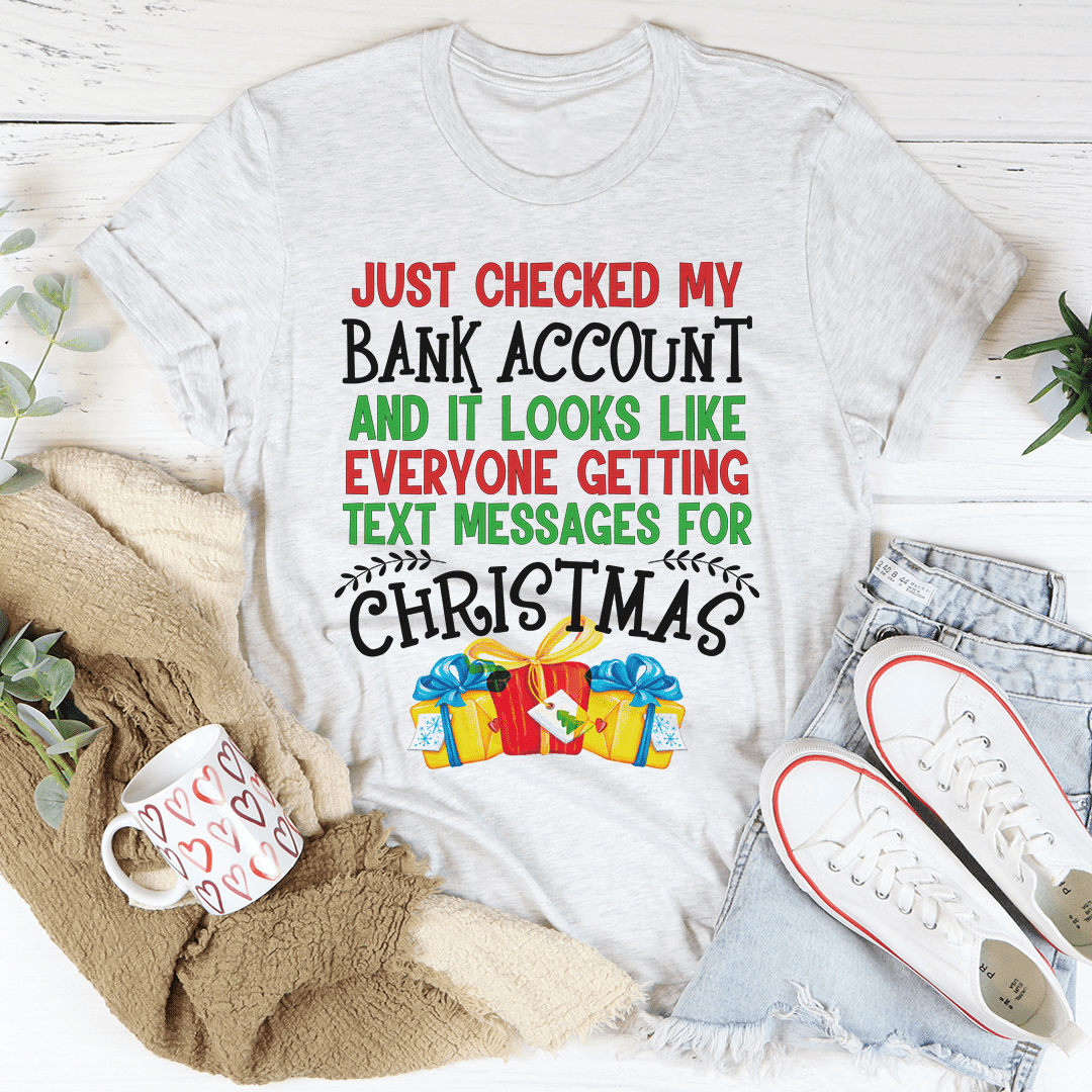 Everyone Is Getting Text Messages For Christmas T-Shirt - Renee Lane Company