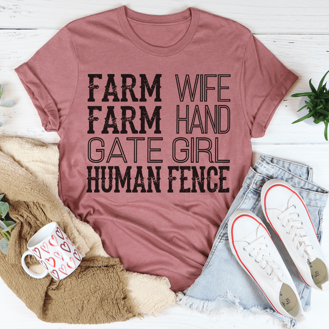 Mauve t-shirt with 'Farm Wife Farm Hand Gate Girl Human Fence' text graphic