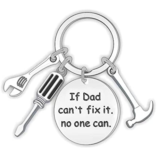 Metal keychain with circular charm reading: If Dad can’t fix it, no one can