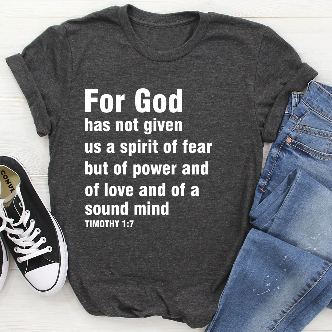 For God Has Not Given Us A Spirit Of Fear T-Shirt - Renee Lane Company