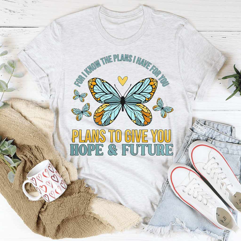 For I Know The Plans I Have For You T-Shirt - Renee Lane Company