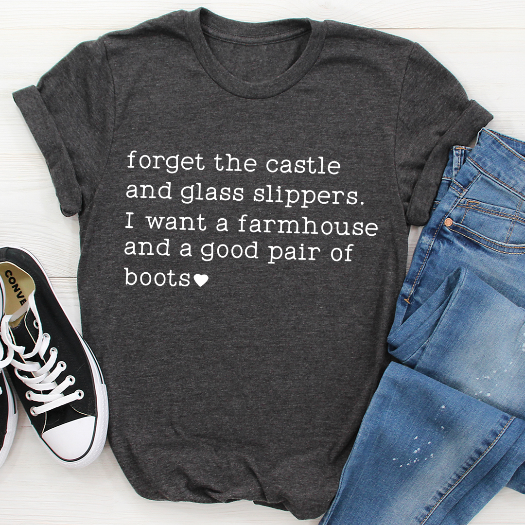 Forget The Castle And Glass Slippers T-Shirt - Renee Lane Company