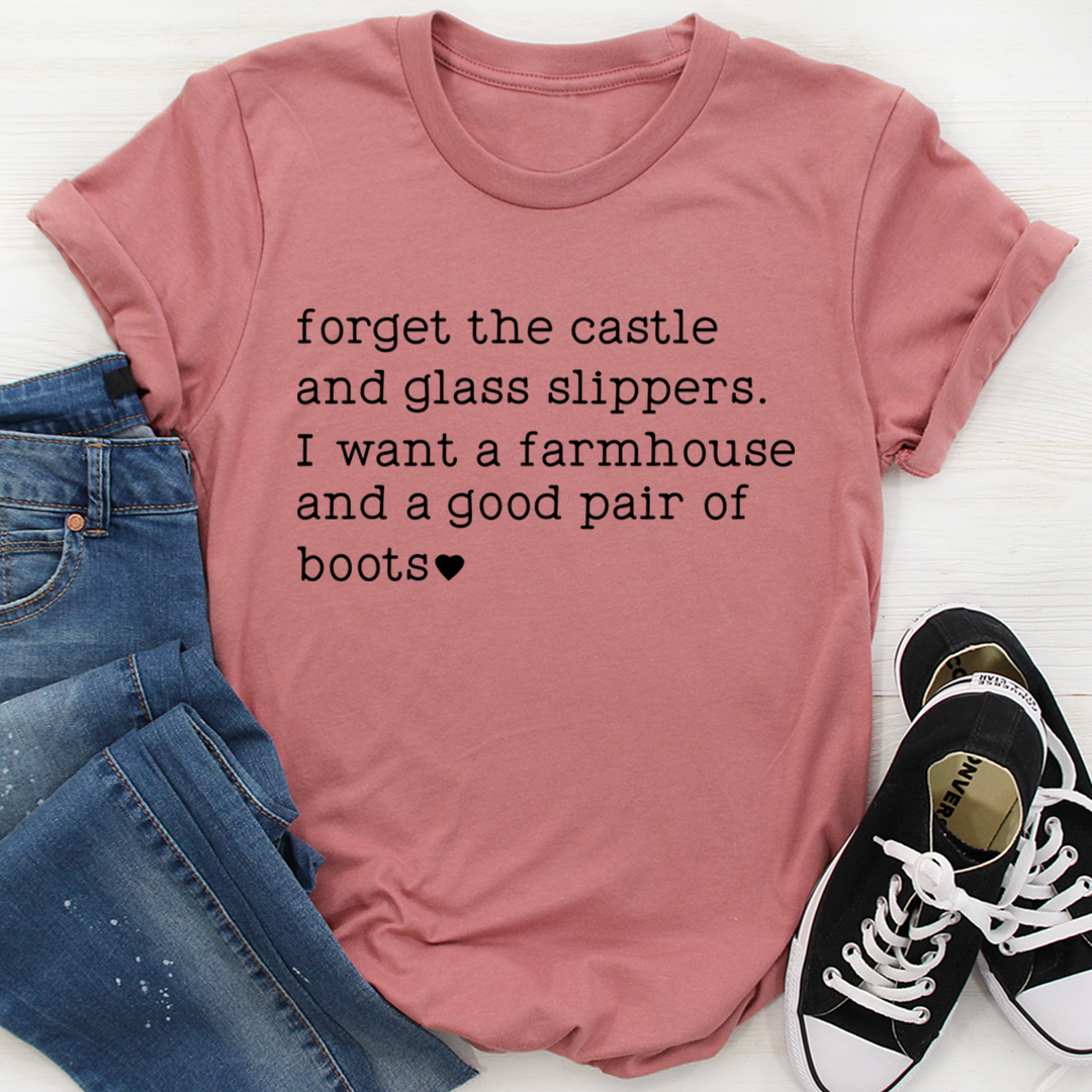 Forget The Castle And Glass Slippers T-Shirt - Renee Lane Company
