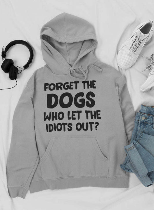 Gray pullover hoodie with 'FORGET THE DOGS' front graphic, hood and drawstring