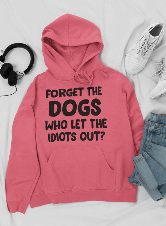 Mauve pullover hoodie with 'FORGET THE DOGS' front graphic, hood and drawstring