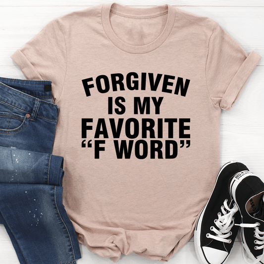 Peach crew-neck graphic T-shirt with "FORGIVEN IS MY FAVORITE \"F WORD\"" print