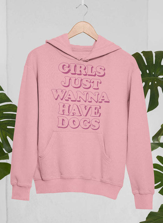 Girls pink hoodie with "Girls Just Wanna Have Dogs" front text graphic
