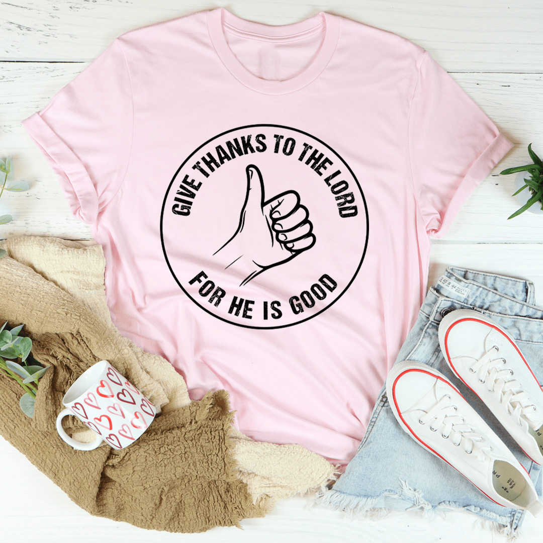 Give Thanks To The Lord T-Shirt - Renee Lane Company