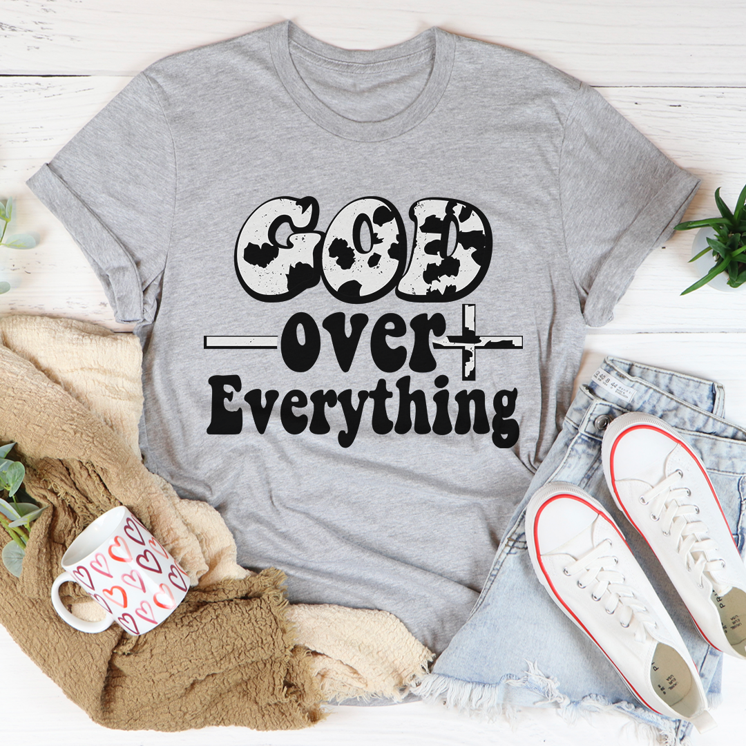God Over Everything T-Shirt - Renee Lane Company