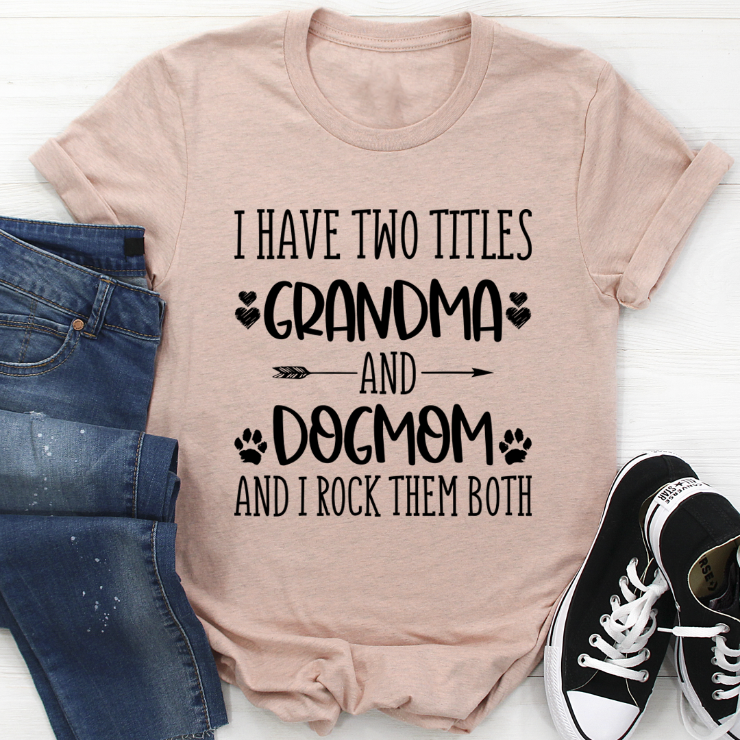 Grandma & Dogmom T-Shirt - Renee Lane Company
