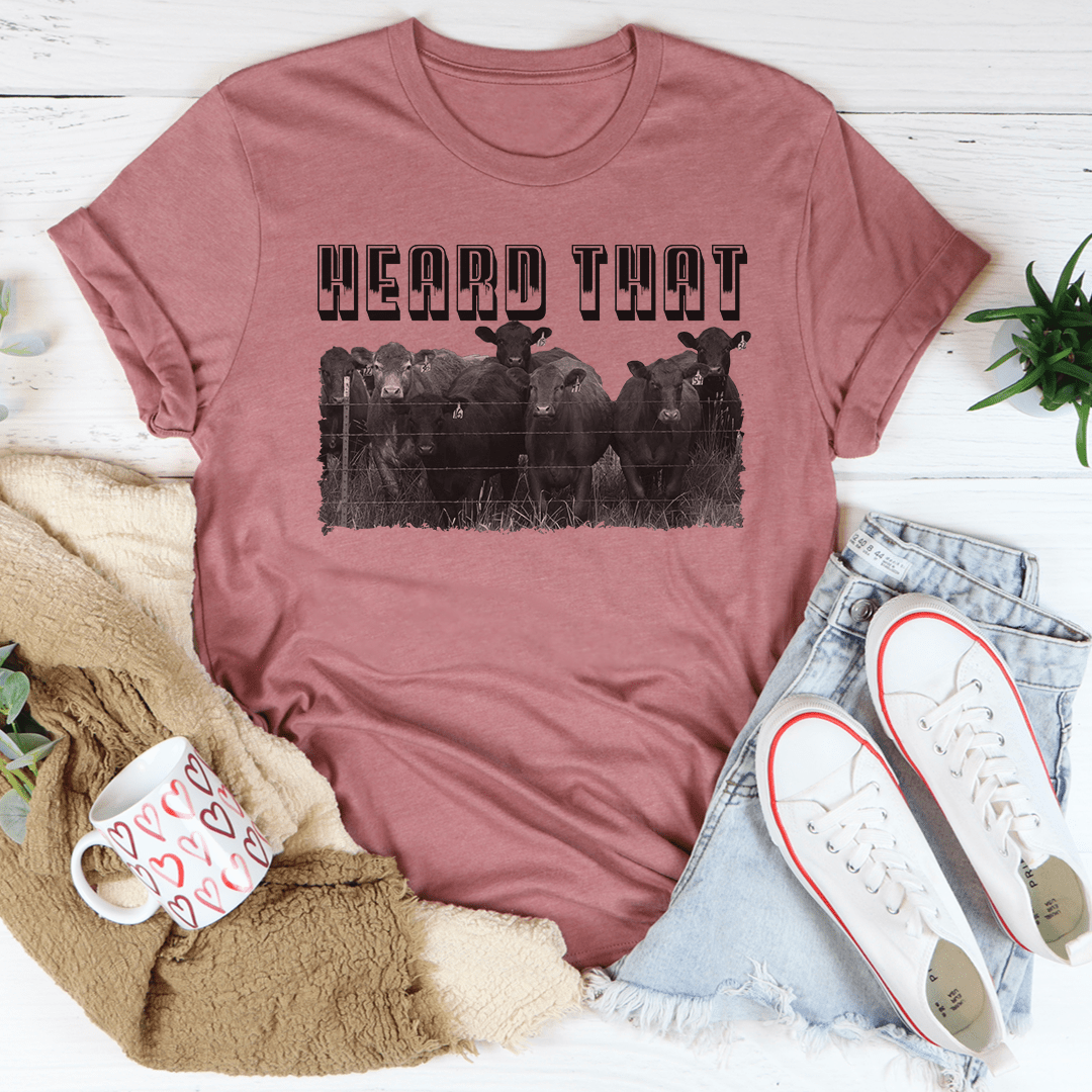 Heard That T-Shirt - Renee Lane Company