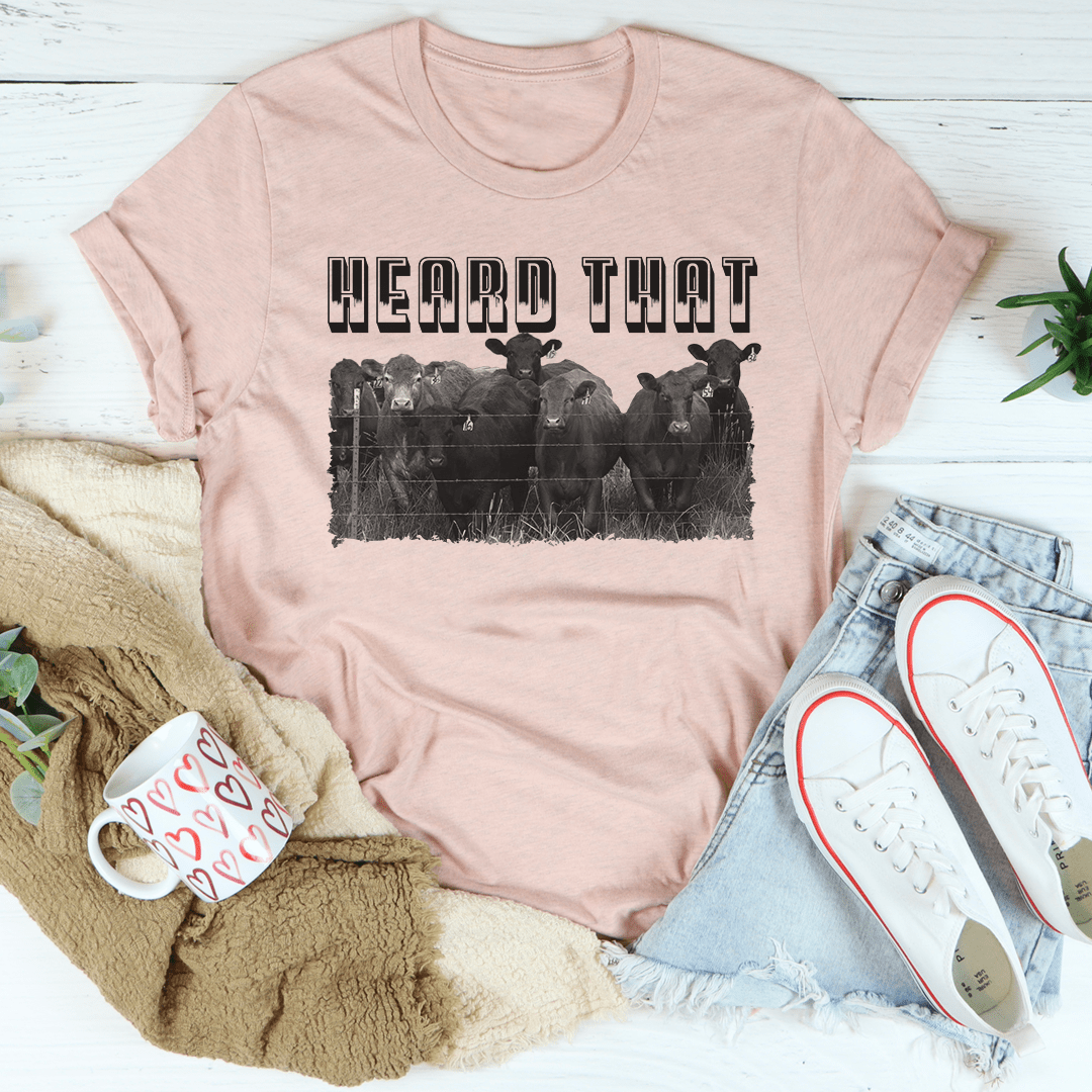 Heard That T-Shirt - Renee Lane Company