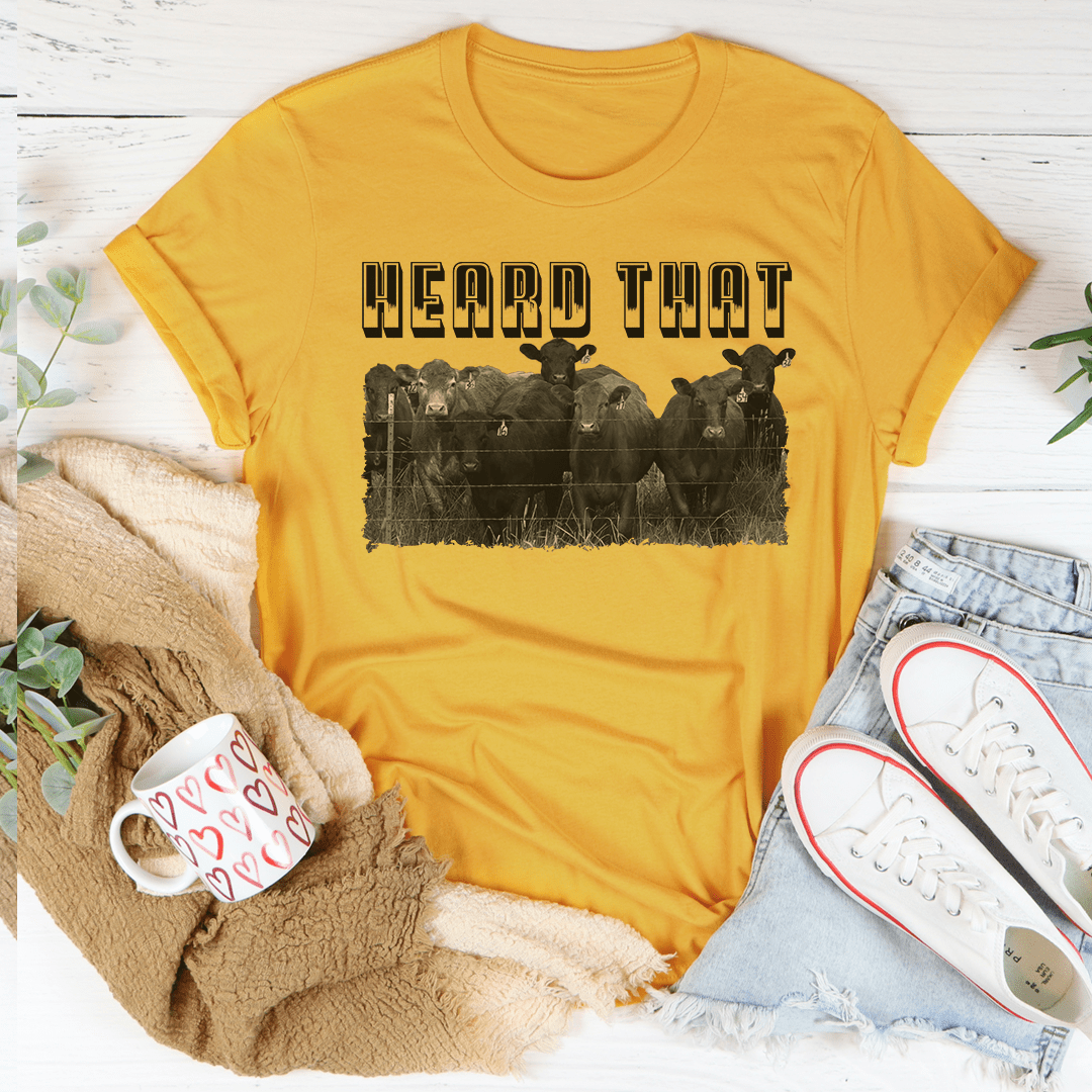 Heard That T-Shirt - Renee Lane Company