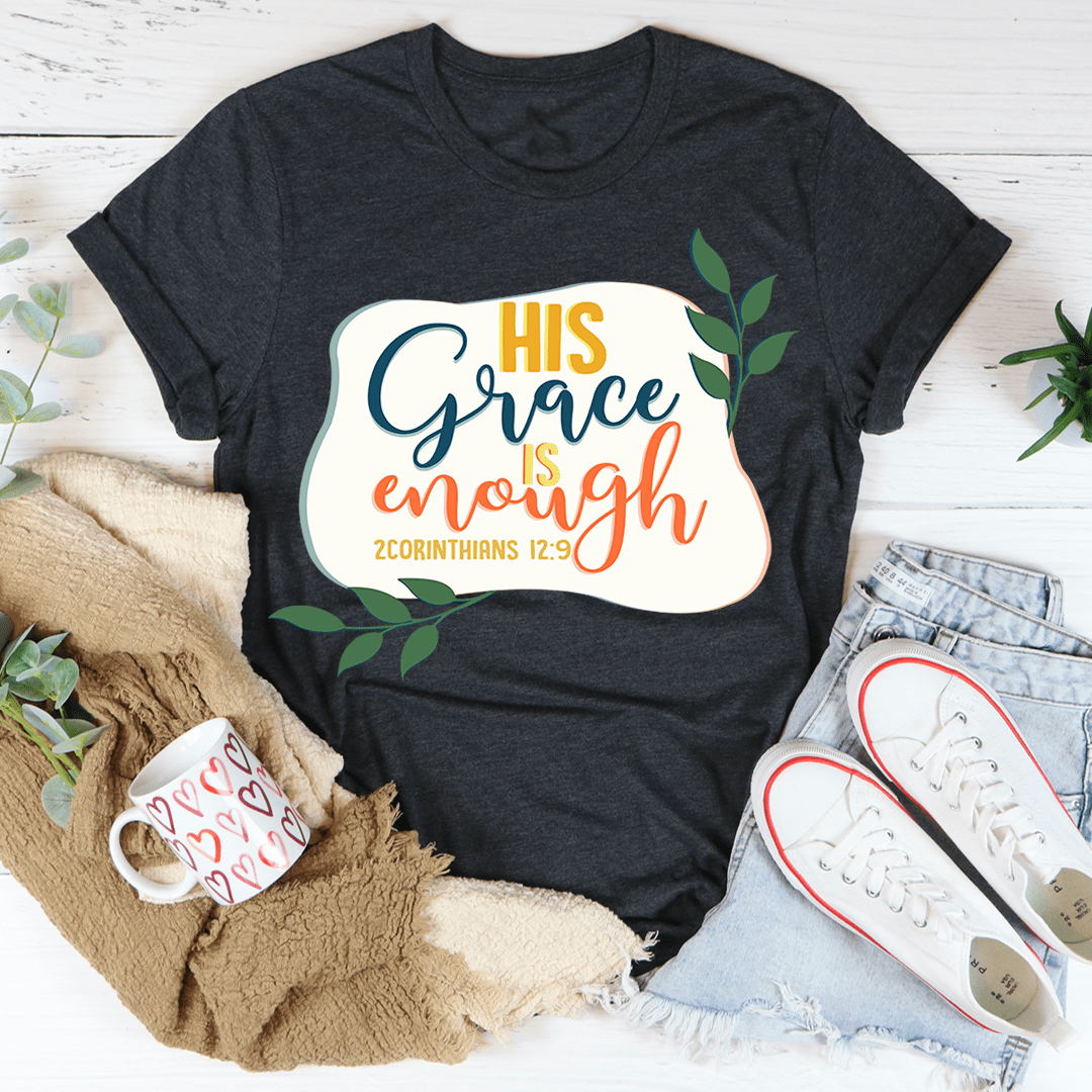 His Grace Is Enough T-Shirt - Renee Lane Company
