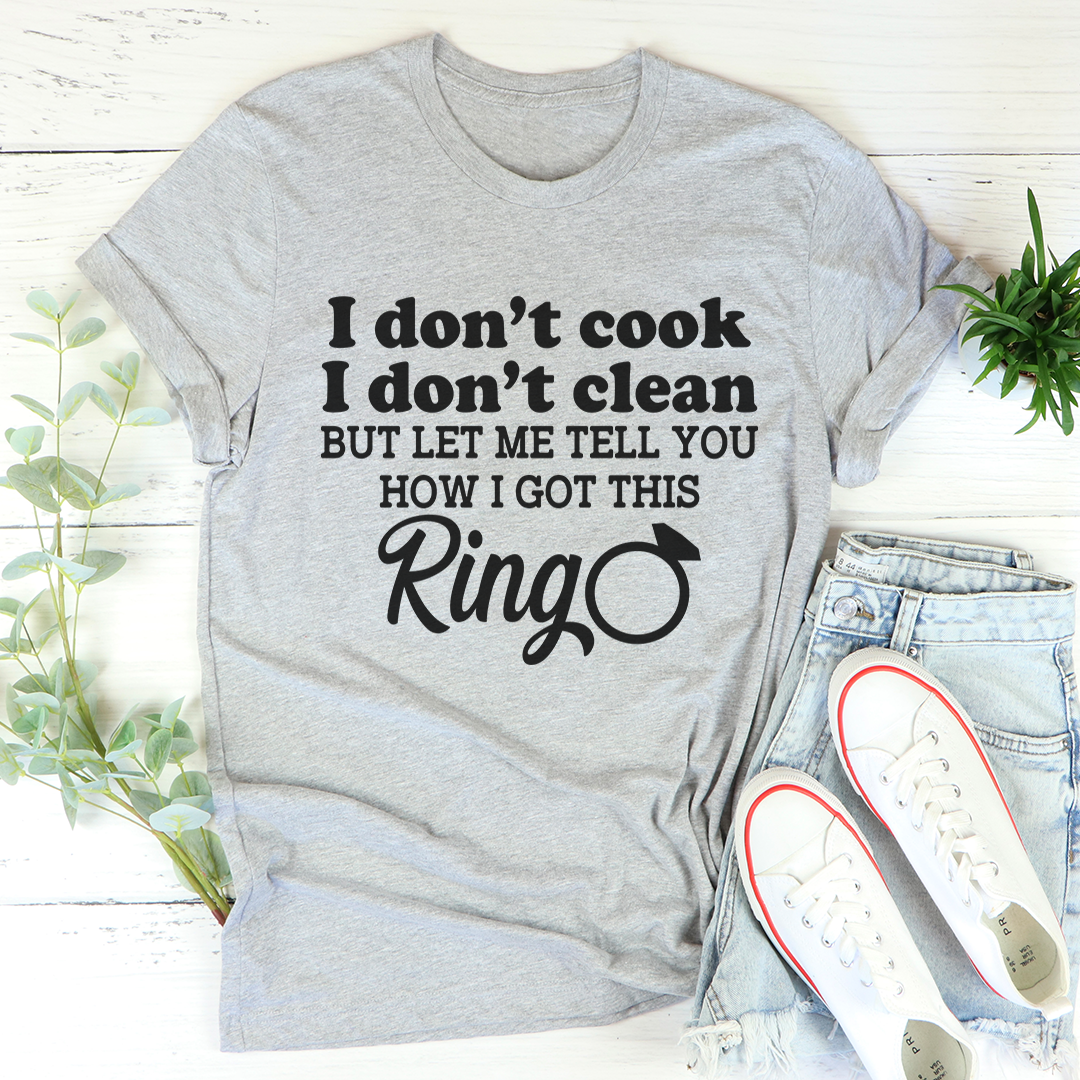 I Don't Cook I Don't Clean T-Shirt - Renee Lane Company