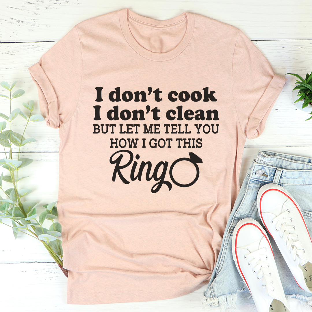I Don't Cook I Don't Clean T-Shirt - Renee Lane Company