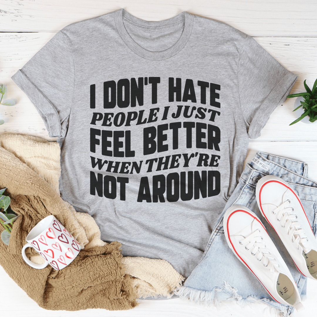 I Don't Hate People T-Shirt - Renee Lane Company