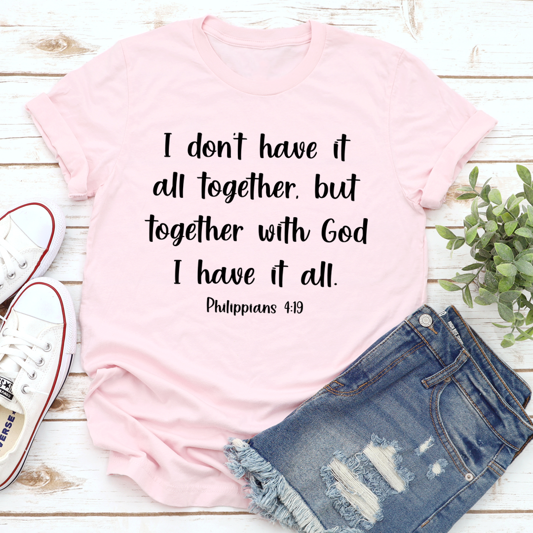 I Don't Have It All Together T-Shirt - Renee Lane Company