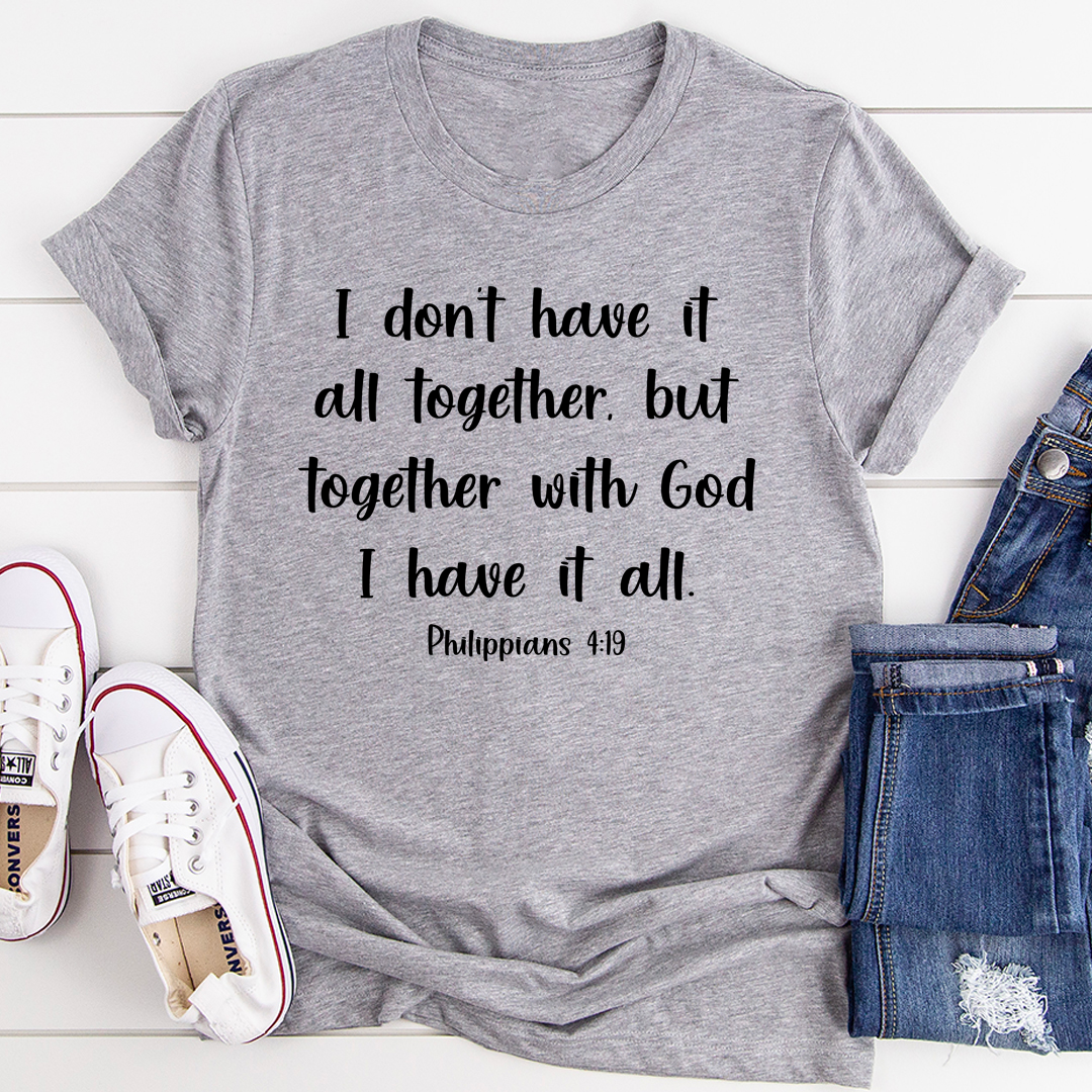 I Don't Have It All Together T-Shirt - Renee Lane Company