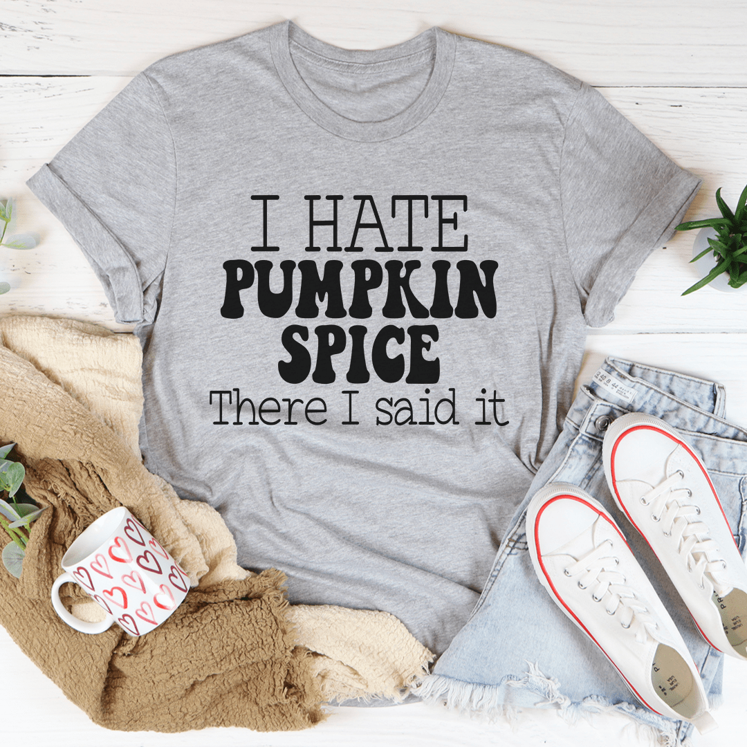 Heather gray T-shirt with 'I Hate Pumpkin Spice' front print