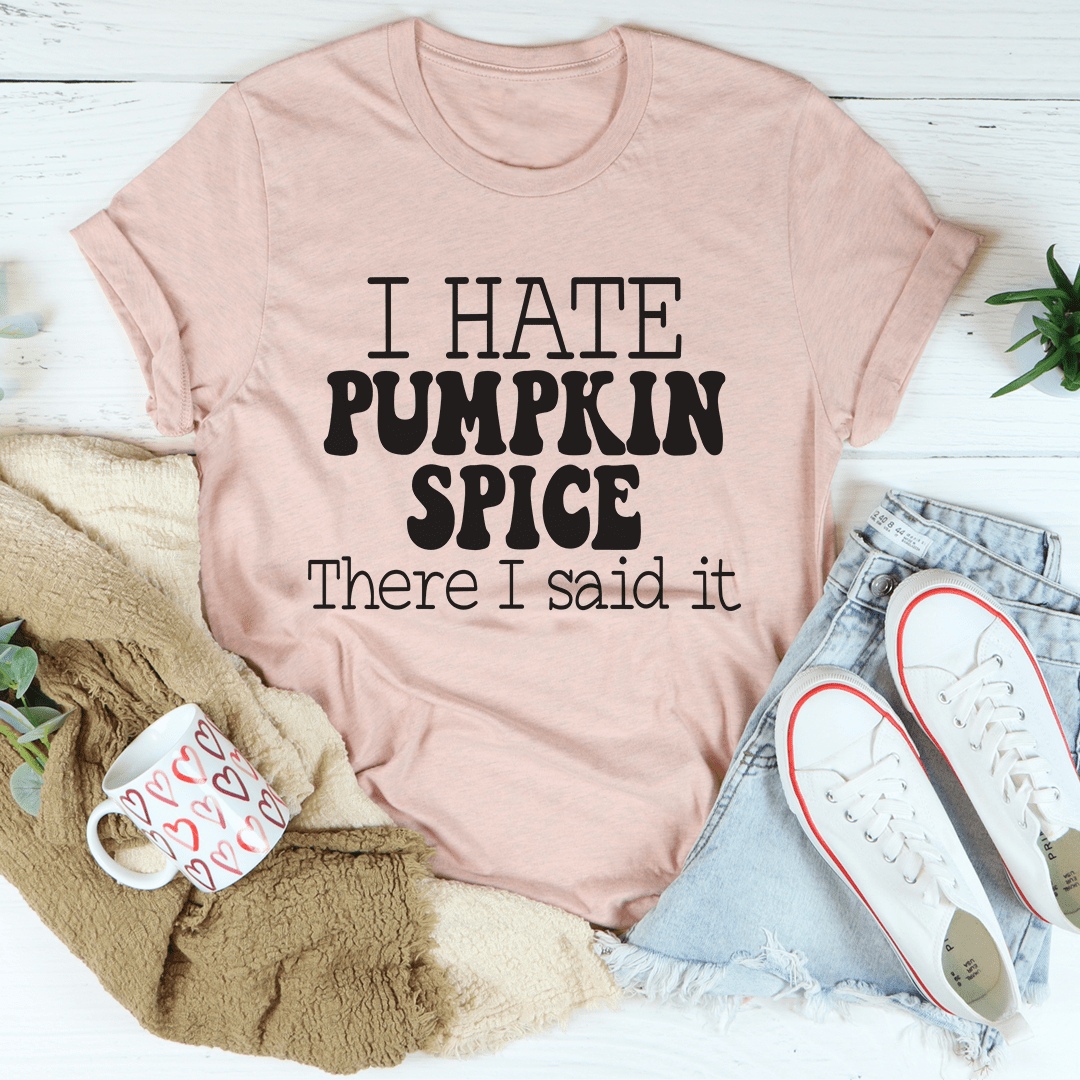 Blush pink T-shirt with 'I Hate Pumpkin Spice' front print