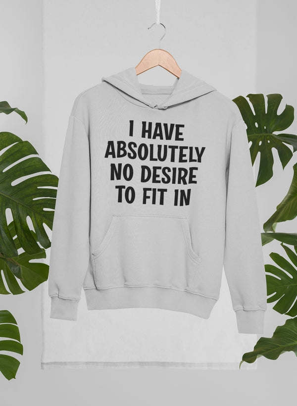 I Have Absolutely No Desire Hoodie - Renee Lane Company