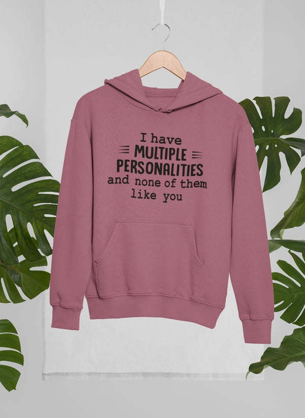 I Have Multiple Personalities Hoodie - Renee Lane Company