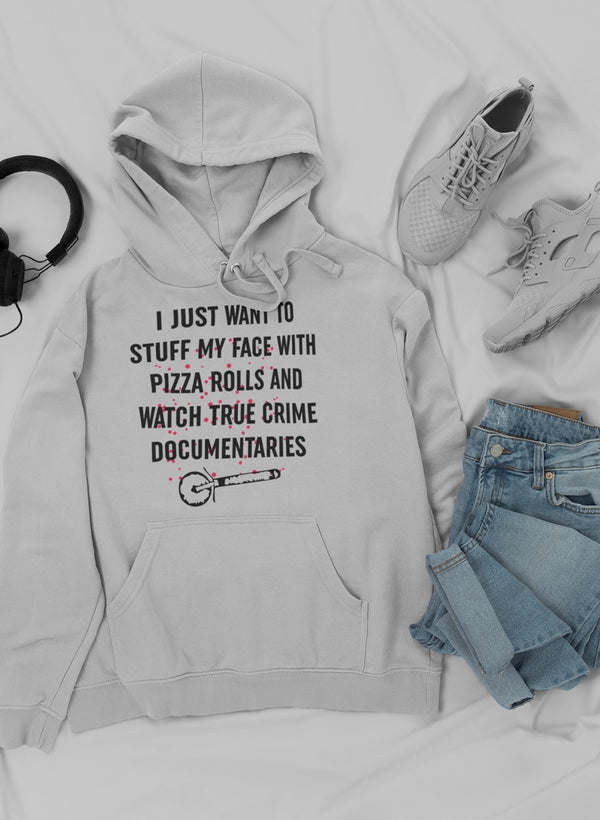 I Just Want To Stuff My Face Hoodie - Renee Lane Company