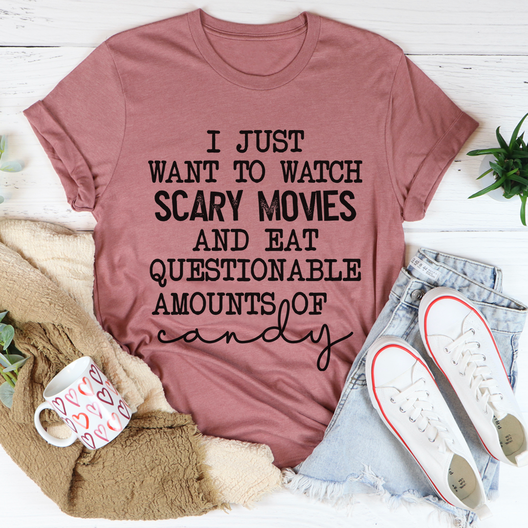 I Just Want To Watch Scary Movies And Eat Candy T-Shirt - Renee Lane Company