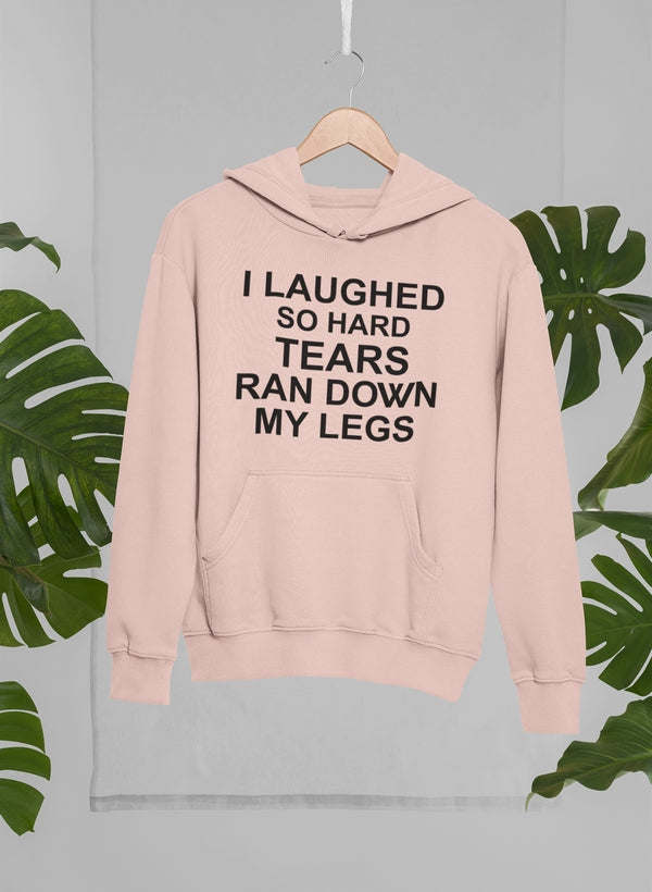 I Laughed So Hard Tears RanHoodie - Renee Lane Company