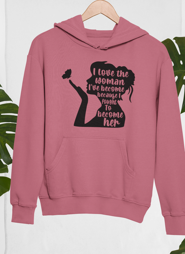 I Love The Woman I've Become Hoodie - Renee Lane Company