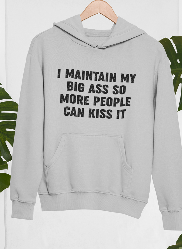 I Maintain It So More People Can Kiss It Hoodie - Renee Lane Company
