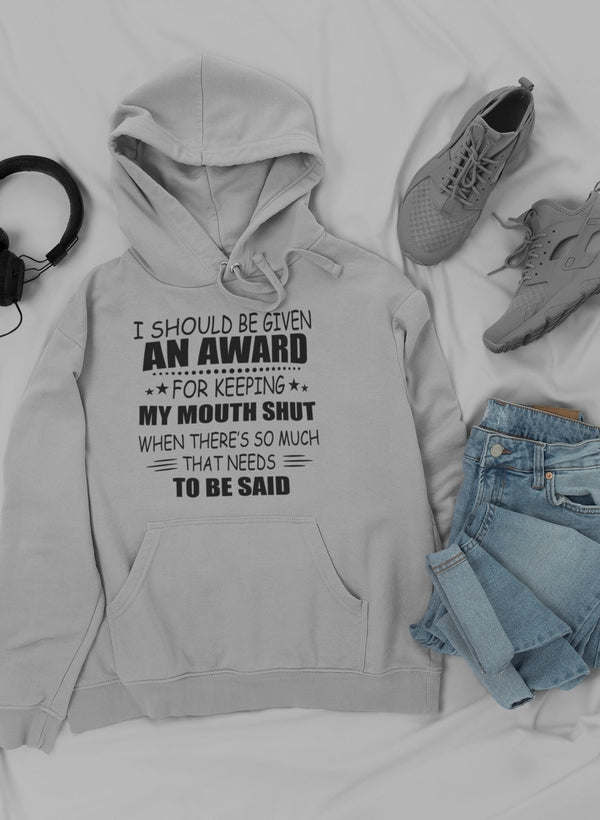 I Should Be Given An Award Hoodie - Renee Lane Company