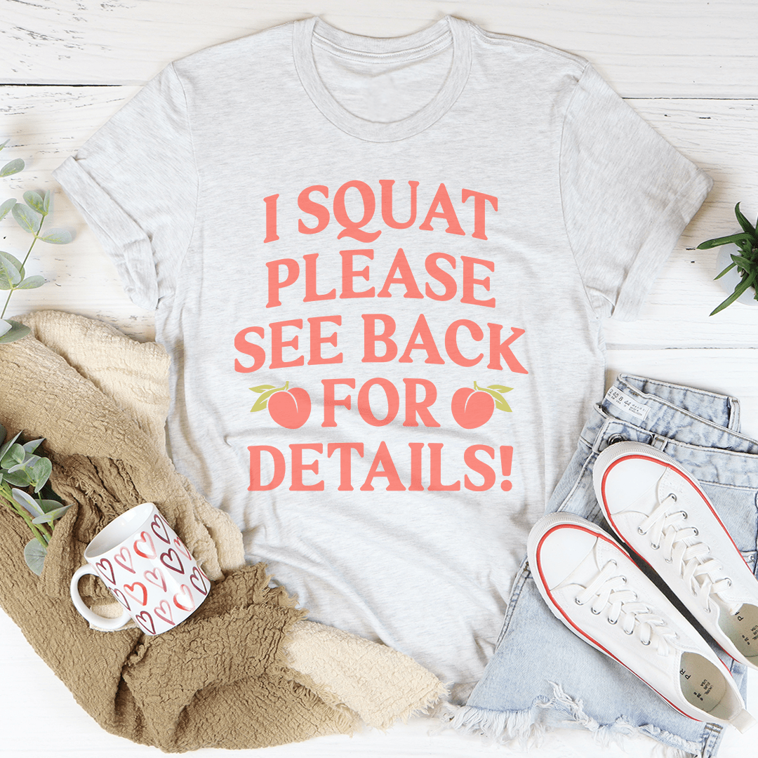 I Squat Please See Back For Details T-Shirt - Renee Lane Company