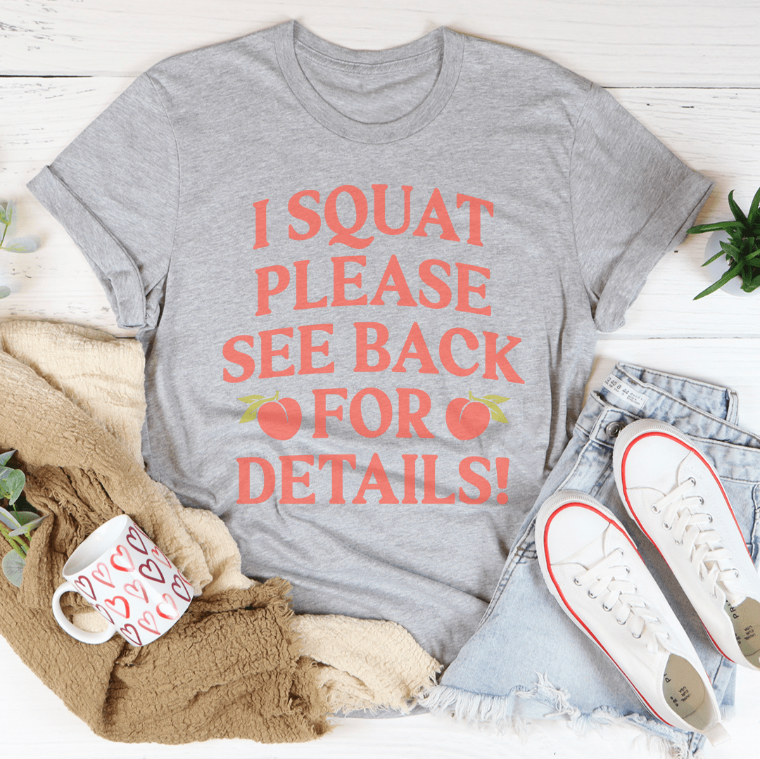 I Squat Please See Back For Details T-Shirt - Renee Lane Company