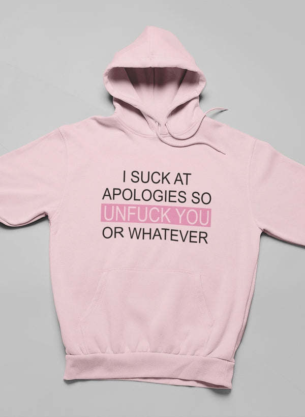 I Suck At Apologies Hoodie - Renee Lane Company