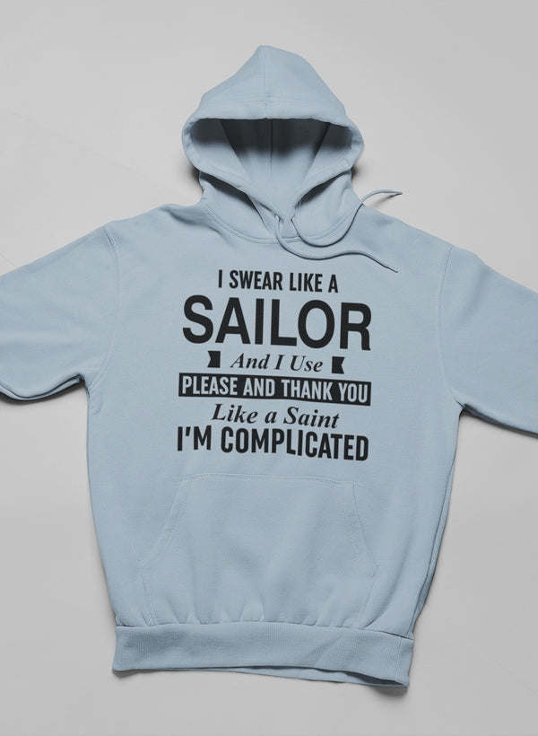 I Swear Like A Sailor And Use Hoodie - Renee Lane Company