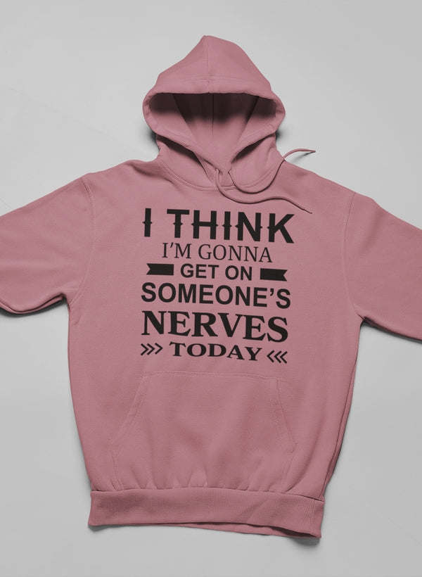 I Think I'm Gonna Get On Hoodie - Renee Lane Company