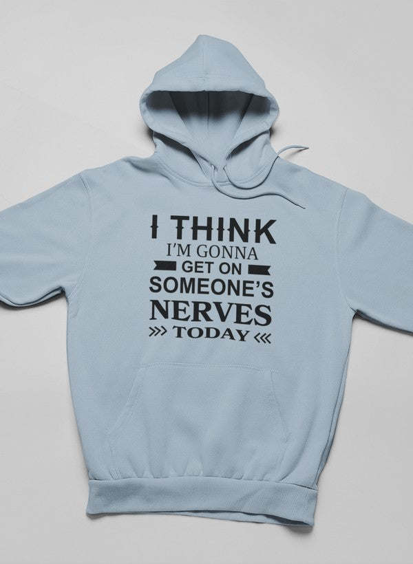 I Think I'm Gonna Get On Hoodie - Renee Lane Company