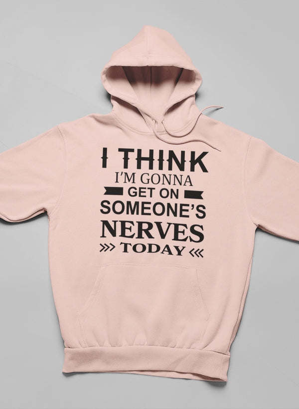 I Think I'm Gonna Get On Hoodie - Renee Lane Company