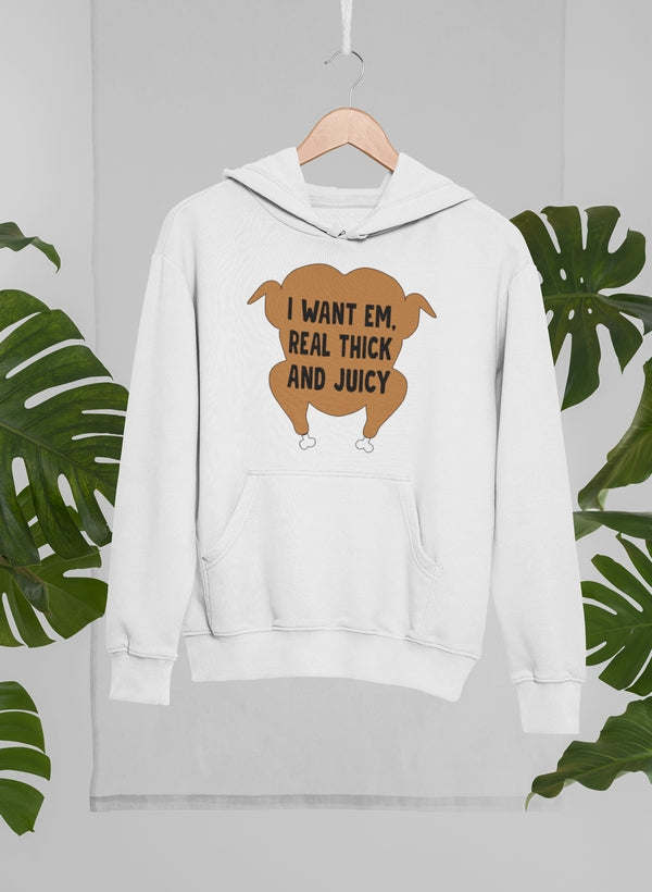 I Want Em' Real Thick And Hoodie - Renee Lane Company