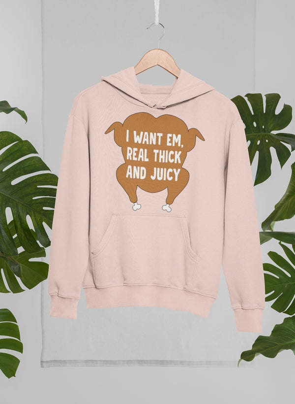 I Want Em' Real Thick And Hoodie - Renee Lane Company