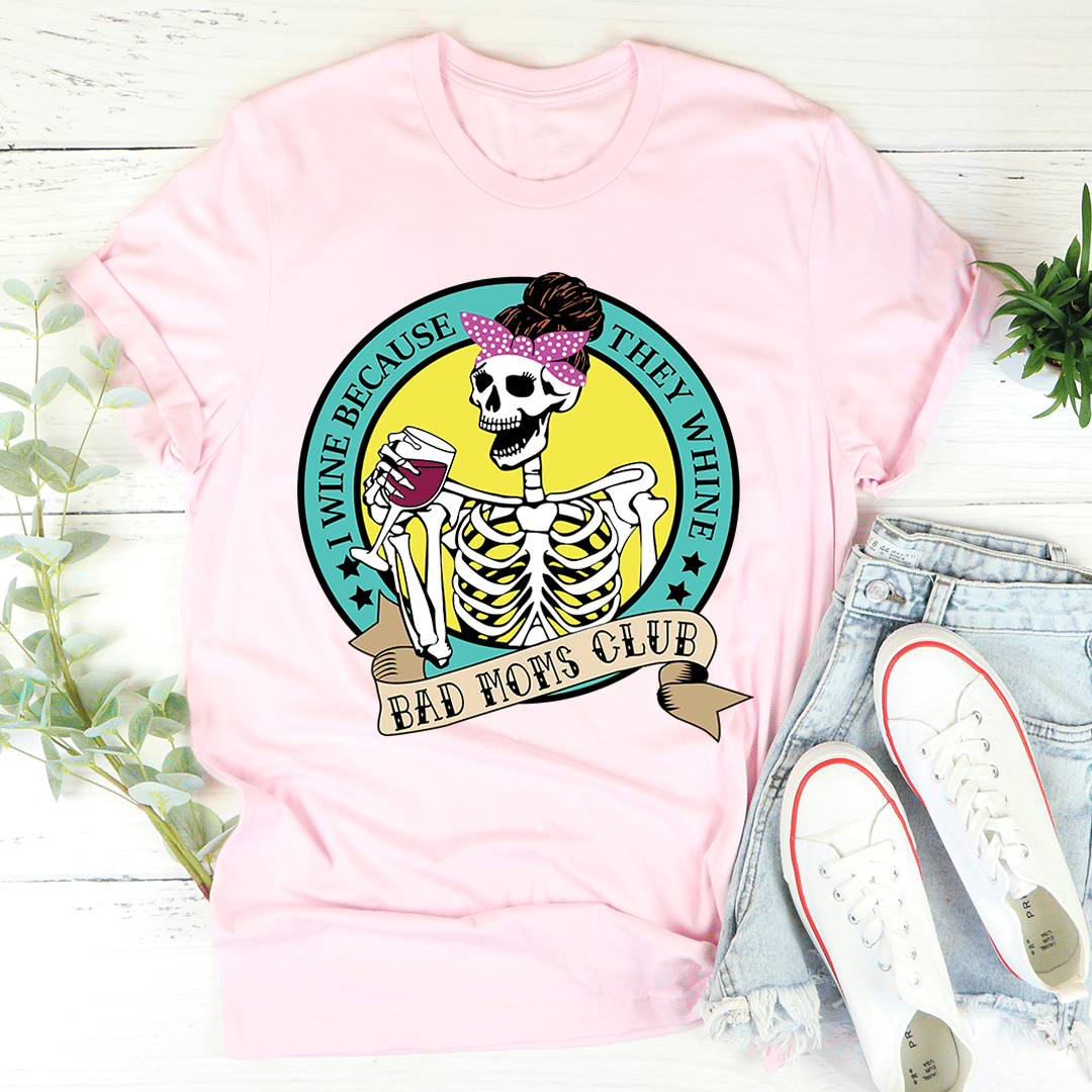 I Wine Because They Whine T-Shirt - Renee Lane Company