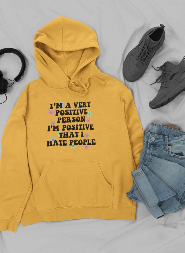 I'm A Very Positive Person Hoodie - Renee Lane Company