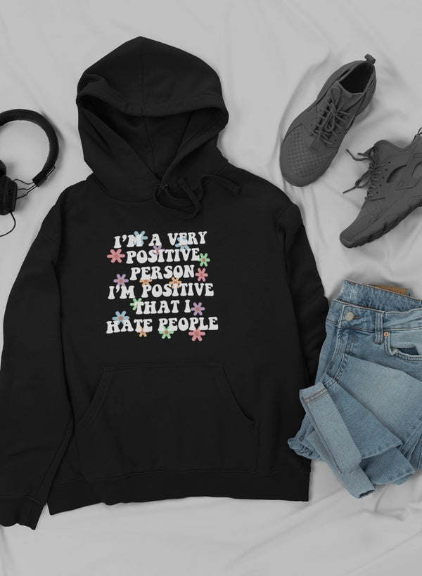 I'm A Very Positive Person Hoodie - Renee Lane Company