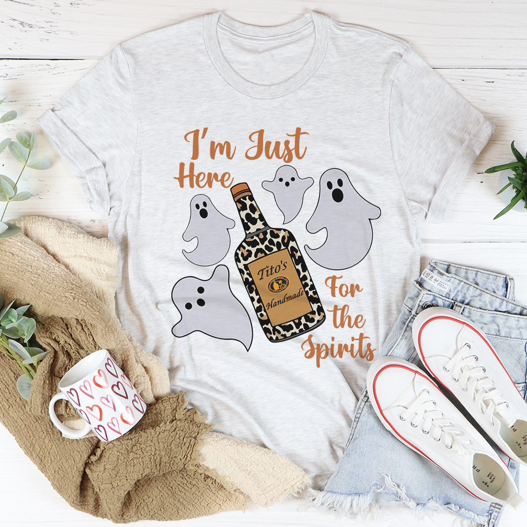 I'm Just Here For The Spirits T-Shirt - Renee Lane Company